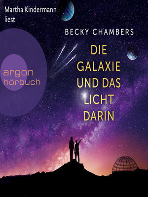 cover image of Die Galaxie und das Licht darin--Wayfarer, Band 4 (Ungekürzte Lesung)